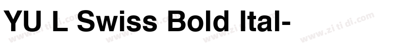 YU L Swiss Bold Ital字体转换